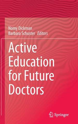 Active Education for Future Doctors de Nomy Dickman