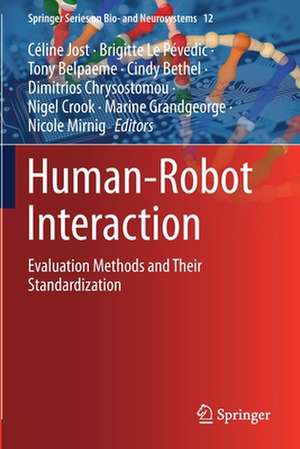 Human-Robot Interaction: Evaluation Methods and Their Standardization de Céline Jost