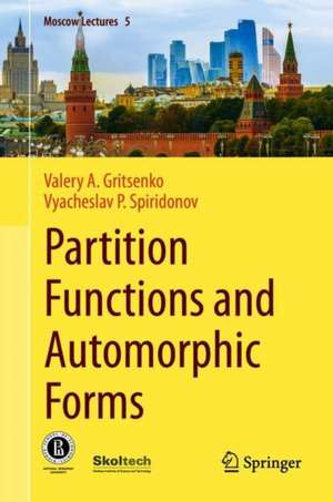 Partition Functions and Automorphic Forms de Valery A. Gritsenko