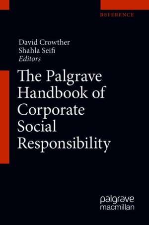 The Palgrave Handbook of Corporate Social Responsibility de David Crowther