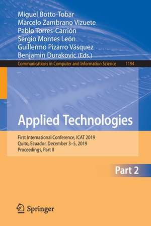 Applied Technologies: First International Conference, ICAT 2019, Quito, Ecuador, December 3–5, 2019, Proceedings, Part II de Miguel Botto-Tobar