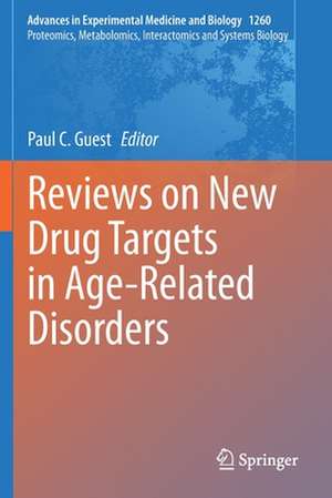 Reviews on New Drug Targets in Age-Related Disorders de Paul C. Guest