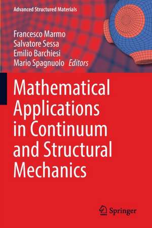 Mathematical Applications in Continuum and Structural Mechanics de Francesco Marmo