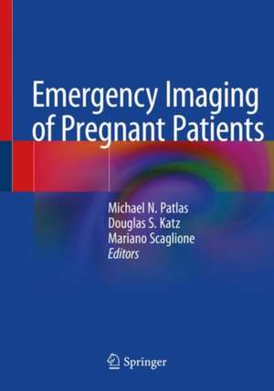 Emergency Imaging of Pregnant Patients de Michael N. Patlas