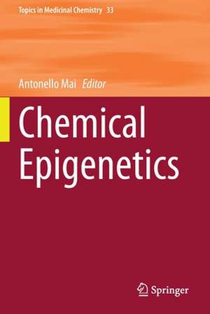 Chemical Epigenetics de Antonello Mai