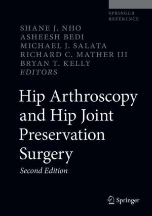 Hip Arthroscopy and Hip Joint Preservation Surgery de Shane J. Nho