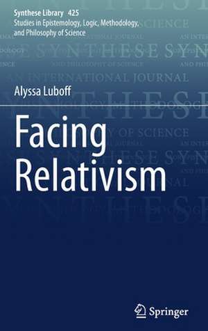 Facing Relativism de Alyssa Luboff