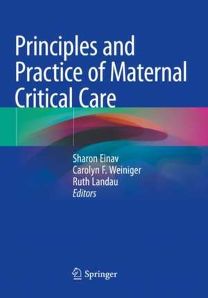 Principles and Practice of Maternal Critical Care de Sharon Einav