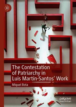 The Contestation of Patriarchy in Luis Martín-Santos' Work de Miquel Bota