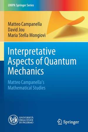 Interpretative Aspects of Quantum Mechanics: Matteo Campanella's Mathematical Studies de Matteo Campanella