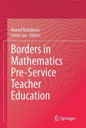 Borders in Mathematics Pre-Service Teacher Education de Nenad Radakovic