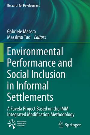 Environmental Performance and Social Inclusion in Informal Settlements: A Favela Project Based on the IMM Integrated Modification Methodology de Gabriele Masera