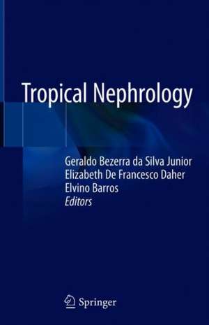 Tropical Nephrology de Geraldo Bezerra da Silva Junior