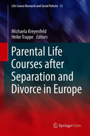 Parental Life Courses after Separation and Divorce in Europe de Michaela Kreyenfeld