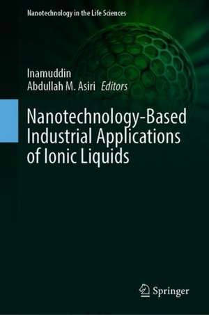 Nanotechnology-Based Industrial Applications of Ionic Liquids de Inamuddin