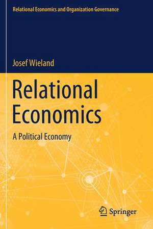 Relational Economics: A Political Economy de Josef Wieland