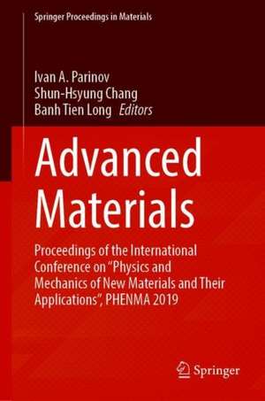 Advanced Materials: Proceedings of the International Conference on “Physics and Mechanics of New Materials and Their Applications”, PHENMA 2019 de Ivan A. Parinov