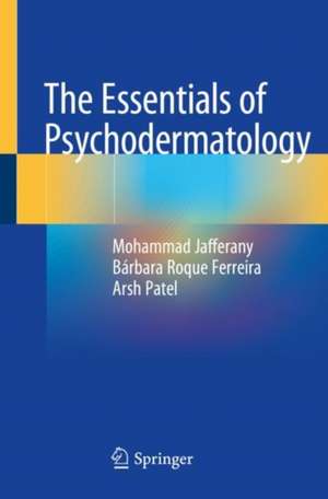 The Essentials of Psychodermatology de Mohammad Jafferany