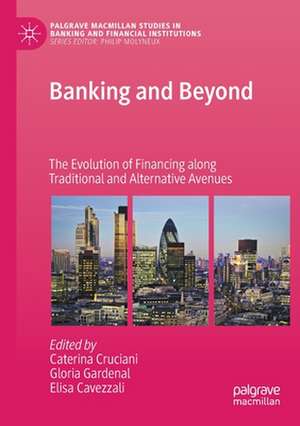 Banking and Beyond: The Evolution of Financing along Traditional and Alternative Avenues de Caterina Cruciani