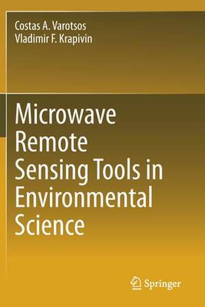 Microwave Remote Sensing Tools in Environmental Science de Costas A. Varotsos