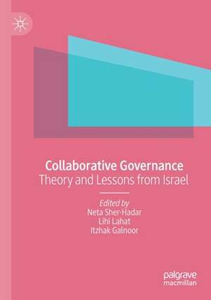 Collaborative Governance: Theory and Lessons from Israel de Neta Sher-Hadar