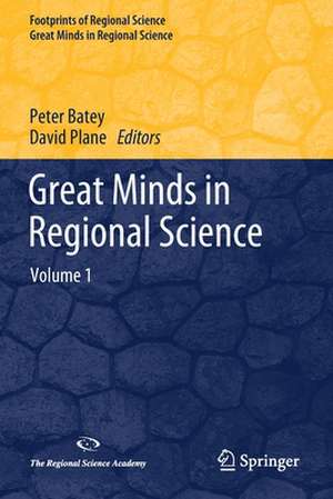 Great Minds in Regional Science: Volume 1 de Peter Batey