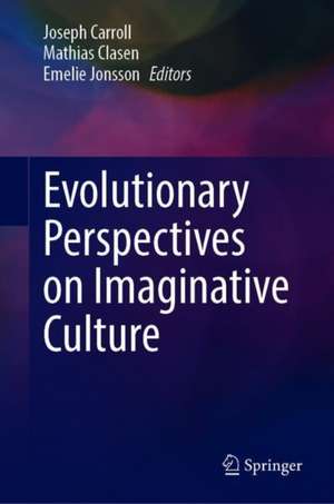 Evolutionary Perspectives on Imaginative Culture de Joseph Carroll