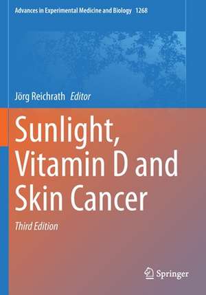 Sunlight, Vitamin D and Skin Cancer de Jörg Reichrath