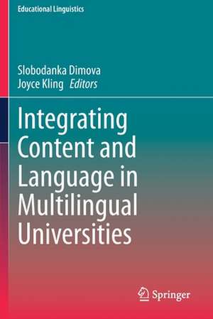 Integrating Content and Language in Multilingual Universities de Slobodanka Dimova