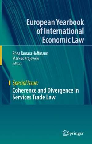 Coherence and Divergence in Services Trade Law de Rhea Tamara Hoffmann