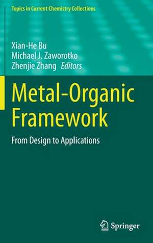 Metal-Organic Framework: From Design to Applications de Xian-He Bu