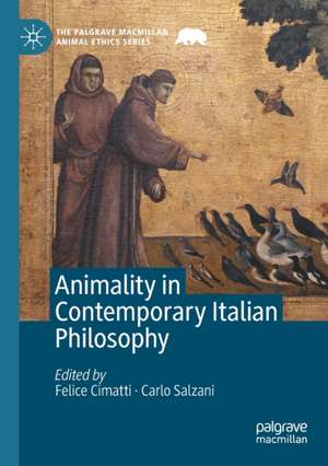 Animality in Contemporary Italian Philosophy de Felice Cimatti