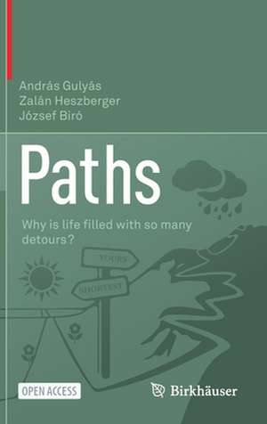 Paths: Why is life ﬁlled with so many detours? de András Gulyás