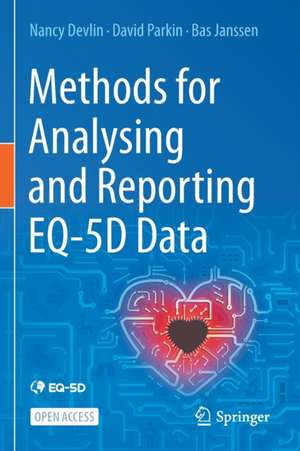 Methods for Analysing and Reporting EQ-5D Data de Nancy Devlin