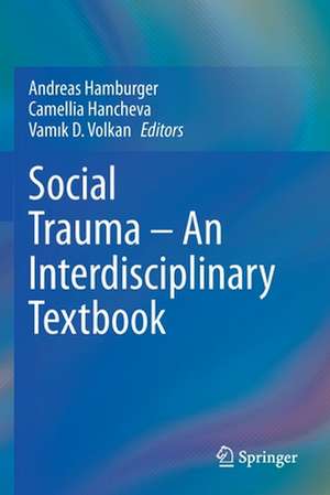 Social Trauma – An Interdisciplinary Textbook de Andreas Hamburger