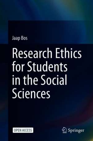 Research Ethics for Students in the Social Sciences de Jaap Bos