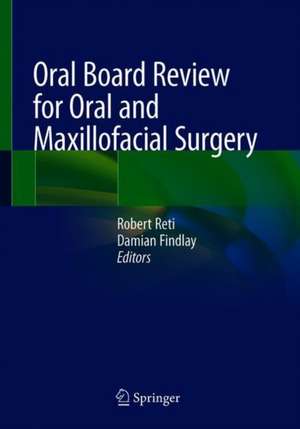 Oral Board Review for Oral and Maxillofacial Surgery de Robert Reti