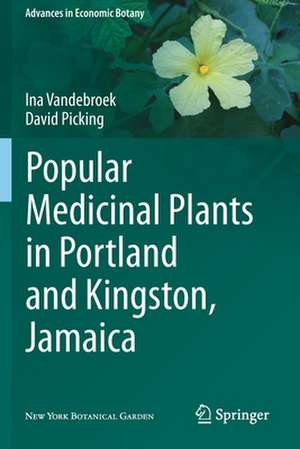 Popular Medicinal Plants in Portland and Kingston, Jamaica de Ina Vandebroek