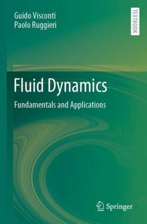 Fluid Dynamics: Fundamentals and Applications de Guido Visconti