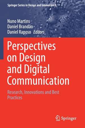 Perspectives on Design and Digital Communication: Research, Innovations and Best Practices de Nuno Martins