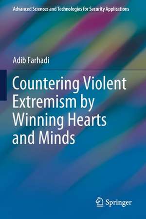 Countering Violent Extremism by Winning Hearts and Minds de Adib Farhadi