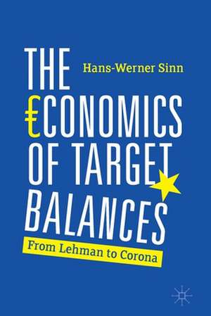 The Economics of Target Balances: From Lehman to Corona de Hans-Werner Sinn