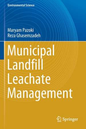 Municipal Landfill Leachate Management de Maryam Pazoki