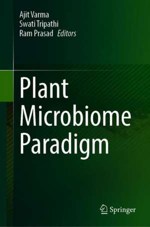Plant Microbiome Paradigm de Ajit Varma