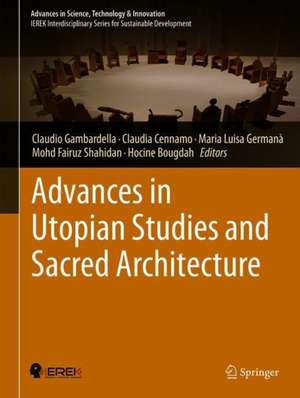 Advances in Utopian Studies and Sacred Architecture de Claudio Gambardella