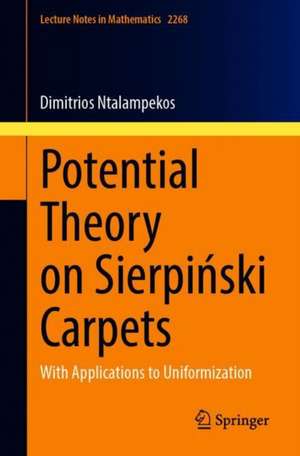 Potential Theory on Sierpiński Carpets: With Applications to Uniformization de Dimitrios Ntalampekos