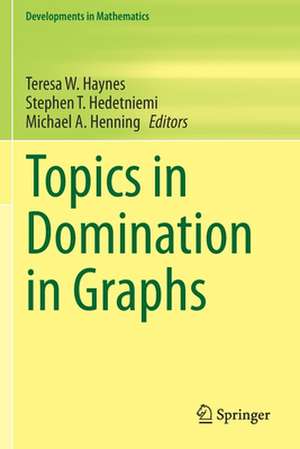 Topics in Domination in Graphs de Teresa W. Haynes