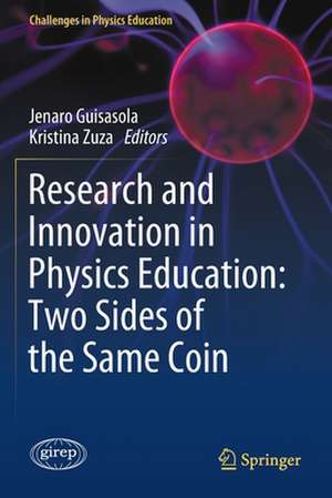 Research and Innovation in Physics Education: Two Sides of the Same Coin de Jenaro Guisasola