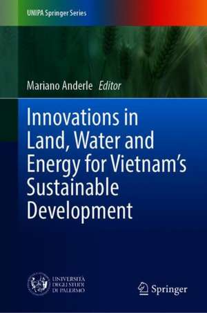 Innovations in Land, Water and Energy for Vietnam’s Sustainable Development de Mariano Anderle