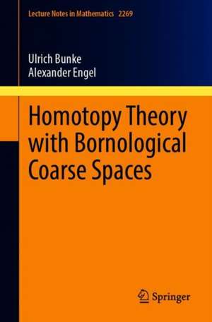 Homotopy Theory with Bornological Coarse Spaces de Ulrich Bunke